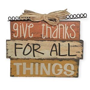 Give Thanks For All Things Wood Sign